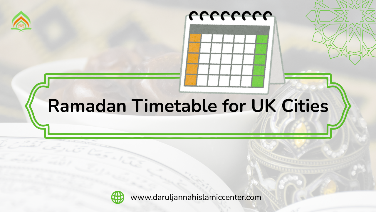 Ramadan Timetable for UK Cities
